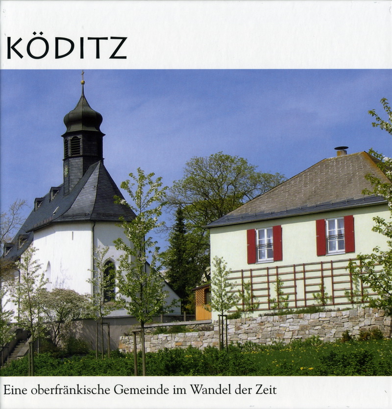 Köditz – Eine oberfränkische Gemeinde im Wandel der Zeit